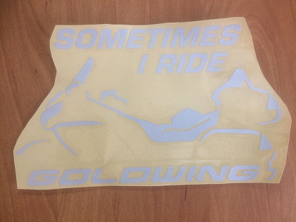 Наклейка на авто "Sometimes I Ride" Goldwing 1800